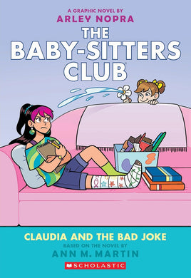 Claudia and the Bad Joke (The Baby-Sitters Club Graphix #15)