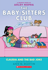 Claudia and the Bad Joke (The Baby-Sitters Club Graphix #15)