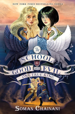 The School for Good and Evil #6: One True King (Signed First Edition)