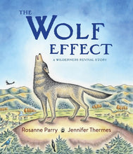 Load image into Gallery viewer, The Wolf Effect: A Wilderness Revival Story