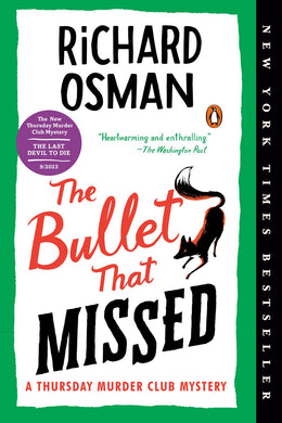 The Bullet That Missed: A Novel