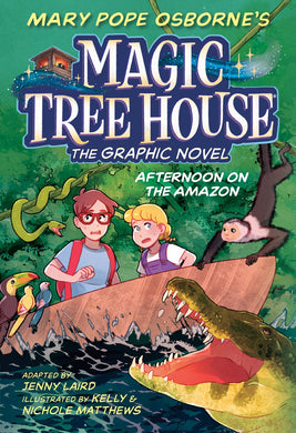 Afternoon on the Amazon (Magic Tree House Graphic Novel #6)