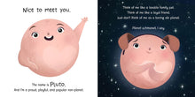 Load image into Gallery viewer, Pluto! Not a Planet? Not a Problem!