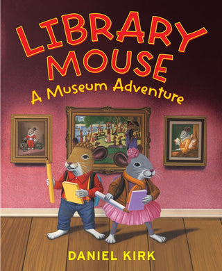 Library Mouse #4: A Museum Adventure