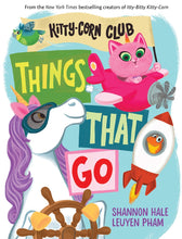 Load image into Gallery viewer, Things That Go (A Kitty-Corn Club Book)
