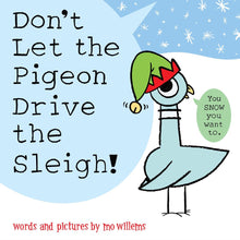 Load image into Gallery viewer, Don&#39;t Let the Pigeon Drive the Sleigh!