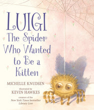 Load image into Gallery viewer, Luigi, the Spider Who Wanted to Be a Kitten