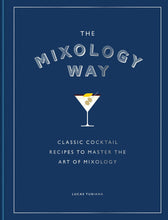 Load image into Gallery viewer, The Mixology Way