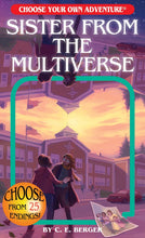 Load image into Gallery viewer, Sister from the Multiverse (Choose Your Own Adventure)