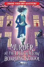 Load image into Gallery viewer, Murder at the Old Willow Boarding School (Choose Your Own Adventure)