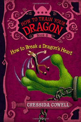 How to Break a Dragon's Heart (How to Train Your Dragon Book 8)