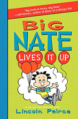 Big Nate #7: Lives It Up