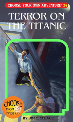 Terror on the Titanic (Choose Your Own Adventure #24)