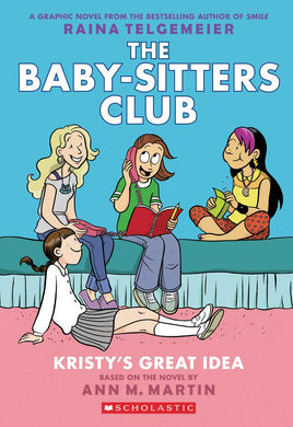 Kristy's Great Idea (The Baby-Sitters Club Graphix #1)