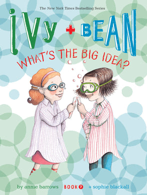 Ivy + Bean What's the Big Idea? (Book 7)