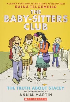 The Truth About Stacey (The Baby-Sitters Club Graphix #2)