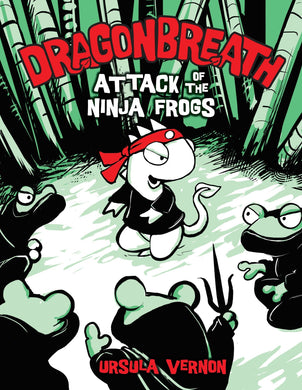 Attack of the Ninja Frogs (Dragonbreath Book 2)