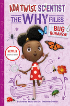 Load image into Gallery viewer, Ada Twist, Scientist: The Why Files: Bug Bonanza!