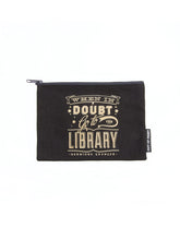 Load image into Gallery viewer, When in Doubt, Go to the Library Pouch