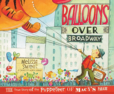 Balloons Over Broadway (Signed First Edition)
