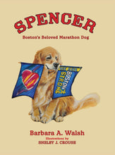 Load image into Gallery viewer, Spencer: Boston&#39;s Beloved Marathon Dog