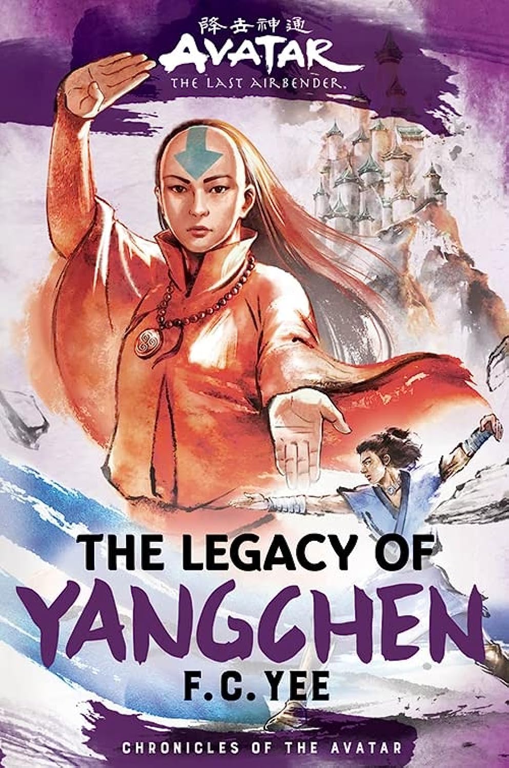 Avatar, the Last Airbender: The Legacy of Yangchen (Book 4)