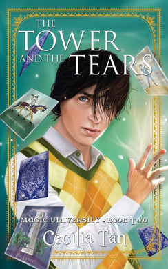 The Tower and the Tears: Magic University Book 2