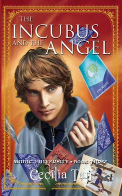 The Incubus and the Angel: Magic University Book Three