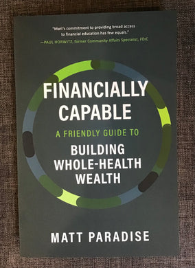 Financially Capable: A Friendly Guide to Building Whole-Health Wealth
