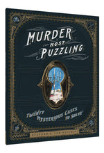 Load image into Gallery viewer, Murder Most Puzzling: Twenty Mysterious Cases to Solve