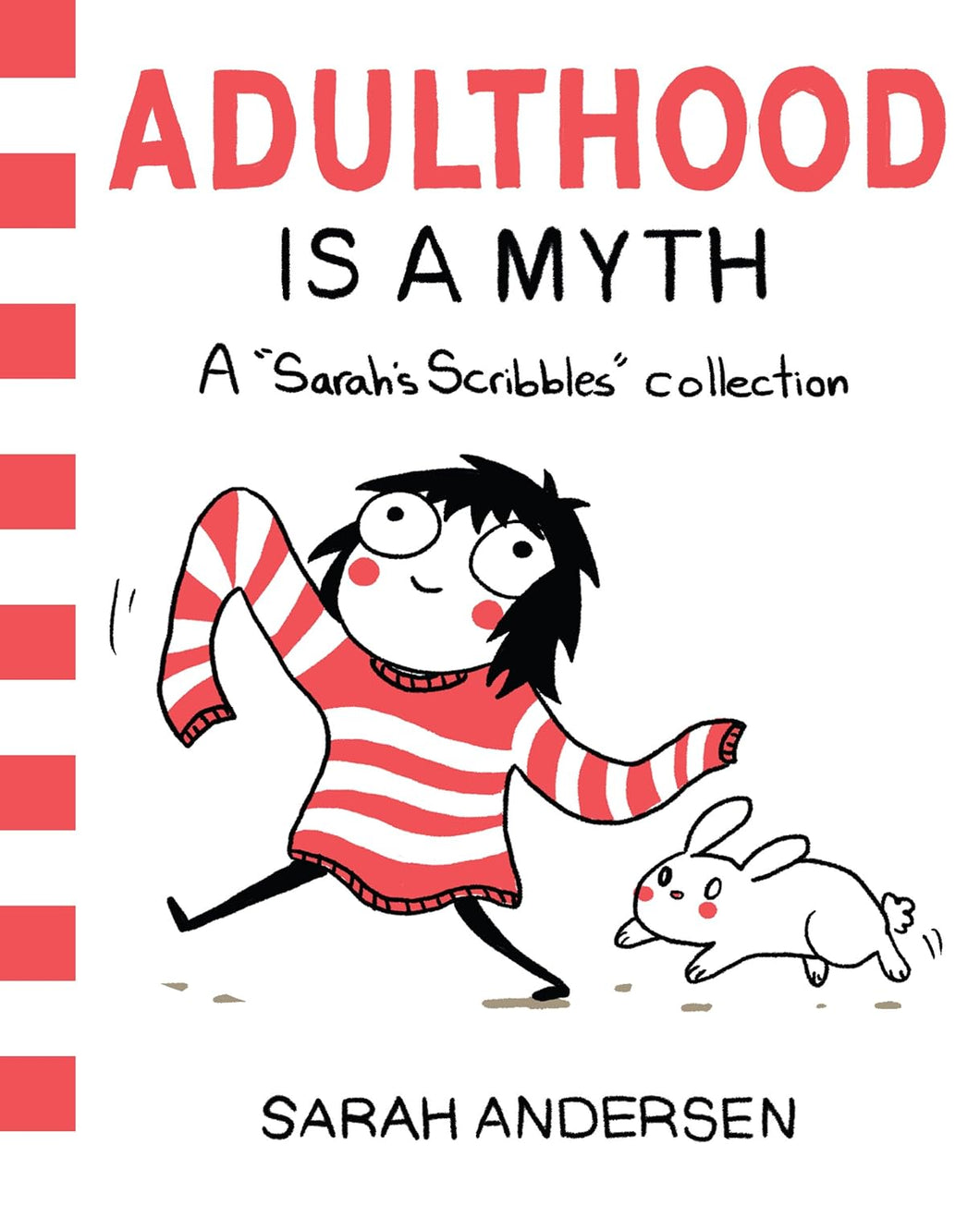 Adulthood is a Myth: A Sarah's Scribbles Collection (Volume 1)