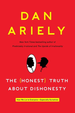 The (Honest) Truth About Dishonesty (Signed First Edition)