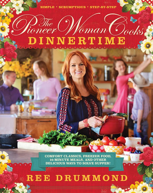The Pioneer Woman Cooks Dinnertime (Signed First Edition)