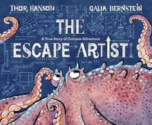 Load image into Gallery viewer, The Escape Artist: A True Story of Octopus Adventure