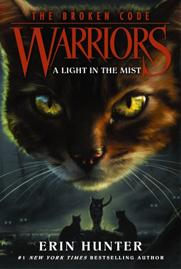 Warriors: The Broken Code #6: A Light in the Mist