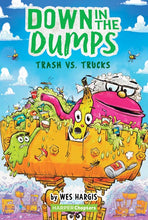 Load image into Gallery viewer, Down in the Dumps #2: Trash vs. Trucks