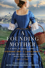 Load image into Gallery viewer, A Founding Mother: A Novel of Abigail Adams