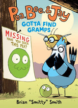 Load image into Gallery viewer, Pea, Bee, &amp; Jay #5: Gotta Find Gramps