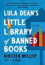 Load image into Gallery viewer, Lula Dean's Little Library of Banned Books: A Novel