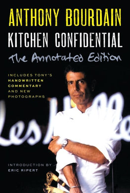 Kitchen Confidential (The Annotated Edition)