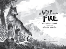 Load image into Gallery viewer, A Wolf Called Fire: A Voice of the Wilderness