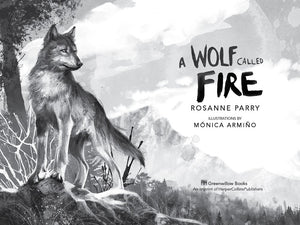 A Wolf Called Fire: A Voice of the Wilderness