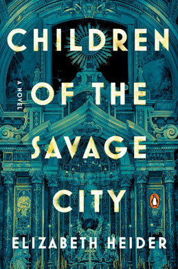 Children of the Savage City: A Novel