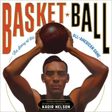 Load image into Gallery viewer, Basket Ball: The Story of the All-American Game