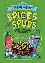 Load image into Gallery viewer, Andy Warner&#39;s Oddball Histories: Spices and Spuds: How Plants Made Our World