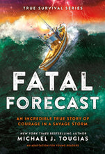 Load image into Gallery viewer, Fatal Forecast: An Incredible True Story of Courage In a Savage Storm