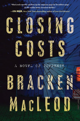 Closing Costs: A Novel of Suspense