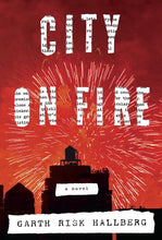 Load image into Gallery viewer, City on Fire (Signed First Edition)