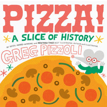 Load image into Gallery viewer, Pizza!: A Slice of History