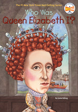 Load image into Gallery viewer, Who Was Queen Elizabeth I?